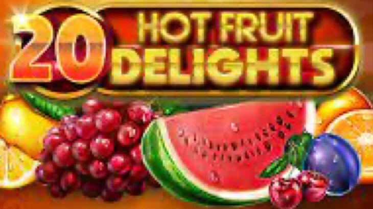 スロットを遊ぼう20 HOT FRUIT DELIGHTS @ LUCKYFOX.IO オンラインカジノ